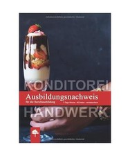 Ausbildungsnachweis / Berichtsheft für die Berufsausbildung / Konditorei: 7-Tag