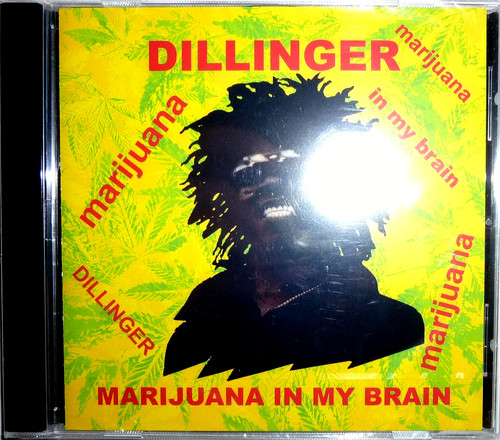 Dillinger marijuana in - -,