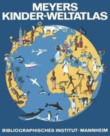 Meyers kinder weltatlas - meyers,