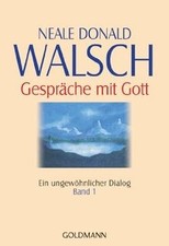 Gespräche mit Gott Band 1