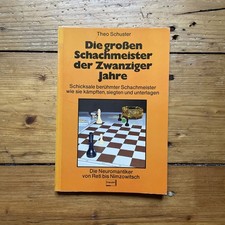Die großen Schachmeister der Zwanziger Jahre – Theo Schuster 1976 SCHACH CHESS