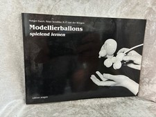 Modellierballons spielend lernen Ewert, Holger, Peter Sendtko und Klaus P van de