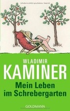 Mein Leben im Schrebergarten