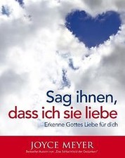 Meyer, J: Sag ihnen, dass ich sie liebe von Meyer, Joyce | Buch | Zustand gut