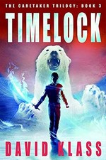 Timelock (The Caretaker Trilogy, Band 3) Buch Farrar Straus & Giroux