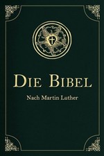 Die Bibel - Altes und Neues