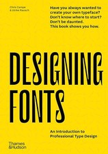 Designing Fonts: An Introduction to Professional Type Design [hardcover] Campe,