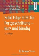 Solid Edge 2020 für Fortgeschrittene – kurz und bün... | Buch | Zustand sehr gut