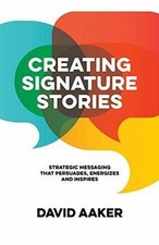 Creating Signature Stories: Strategic Messaging ... | Book | condition very good