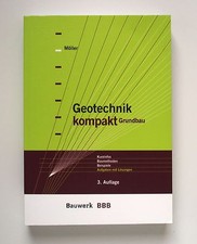 Geotechnik kompakt Grundbau. Bauwerk-Basis-Bibliothek von Gerd Möller (2009, Tas