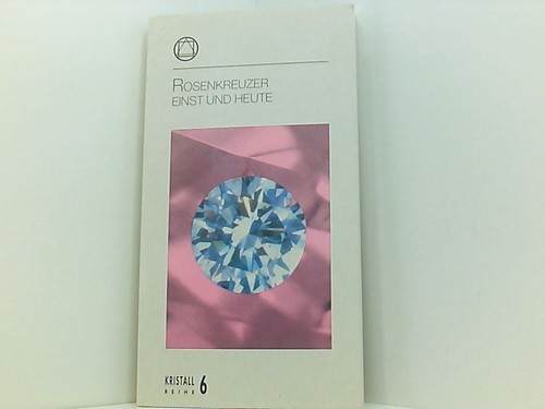 Rosenkreuzer einst und - , heute