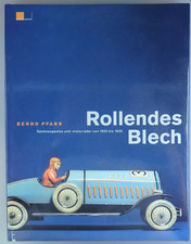 Bernd Pfarr: "Rollendes Blech - Spielzeugautos - und Motorräder..."  (120052)