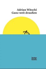 Adrian Witschi | Ganz weit