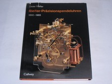 Riefler, Dieter:Riefler-Präzisionspendeluhren : 1890 - 1965