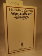 Arbeit als Besitz Das ehrbare