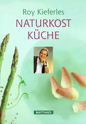 Roy kieferles naturkostküche - roy,