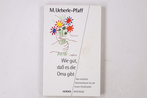 25457 wie gut dass die - gut,, oma