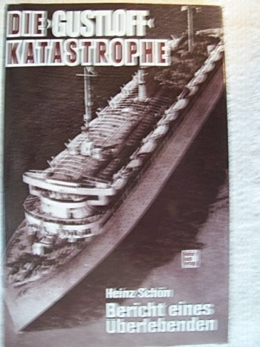 Die gustloff katastrophe - die, gustloff-katastrophe