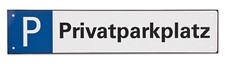 Parkplatzschild Privatparkplatz Schild Parken verboten PVC  Outdoor 52x11x0,3cm