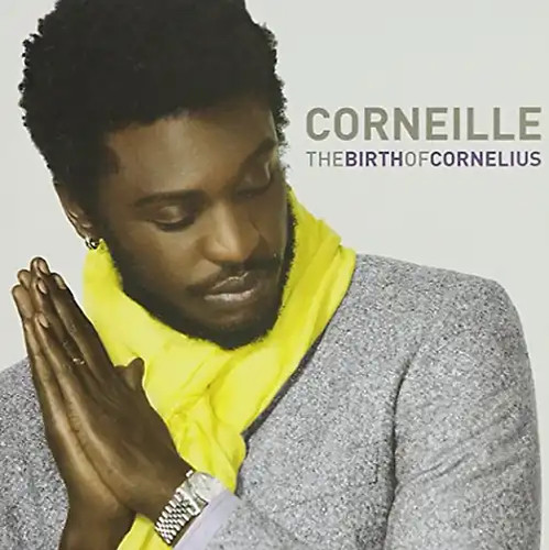 Corneille the birth - -,