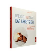 Natürlich und sicher - Das Arbeitsheft: Natürliche Familienplanung mit Sensipl