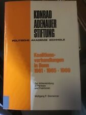 Koalitionsverhandlungen in Bonn 1961 1965 1969 - Wolfgang F. Dexheimer - KAS