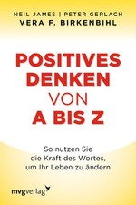 Positives Denken von A bis Z |