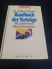 Handbuch der Verträge - Mit zahlreichen Musterbeispielen  (Dr. Volker Thieler)