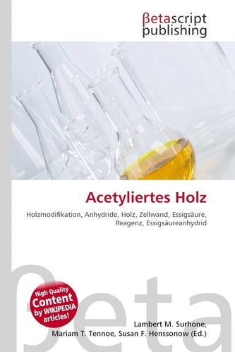 Acetyliertes holz - acetyliertes,