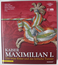 Kaiser Maximilian I: Der