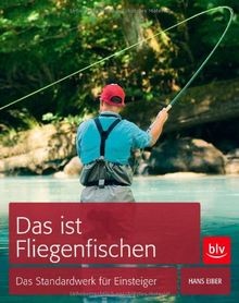 Das ist fliegenfischen - das,