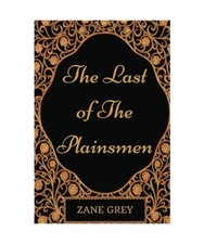 The Last Of The Plainsmen: By