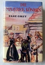 Zane Grey Die Maverick