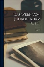 Das Werk von Johann Adam Klein