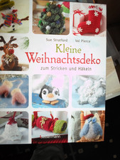 Kleine Weihnachtsdeko: zum Stricken und Häkeln von Sue Stratford