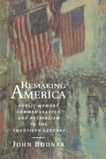Remaking America John Bodnar
