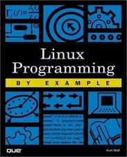 Linux Programmierung am Beispiel von Kurt Wall | Buch | Zustand sehr gut