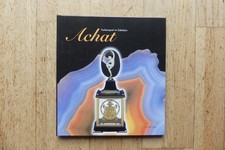 Achat - Farbenspiel in Edelstein - Fachbuch für Mineraliensammler