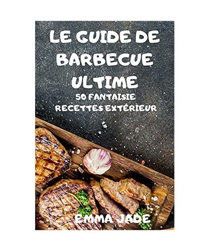 Guide barbecue ultime - guide,