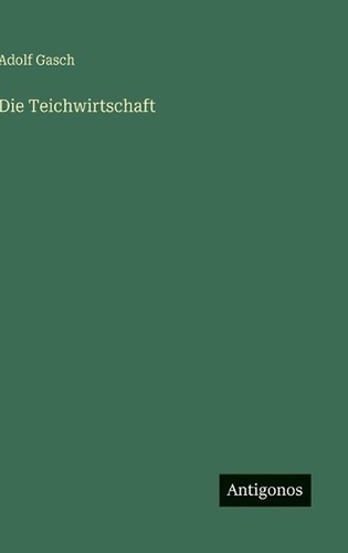 Die teichwirtschaft adolf - teichwirtschaft,