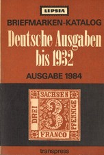 LIPSIA Briefmarken-Katalog Deutsche Ausgaben bis 1932. 5. Auflage 1985