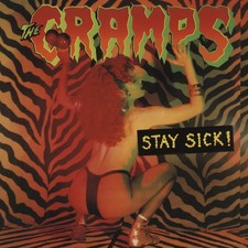 The cramps stay sick - -,