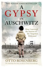 A Gypsy in Auschwitz Otto Rosenberg