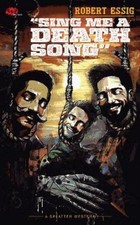Robert Essig Sing Me a Death
