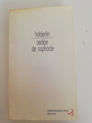 Oedipus von sophokle - oedipus, holderlin
