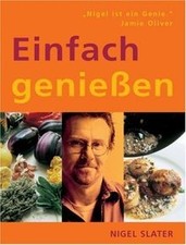 Einfach genießen von Slater, Nigel | Buch | Zustand sehr gut