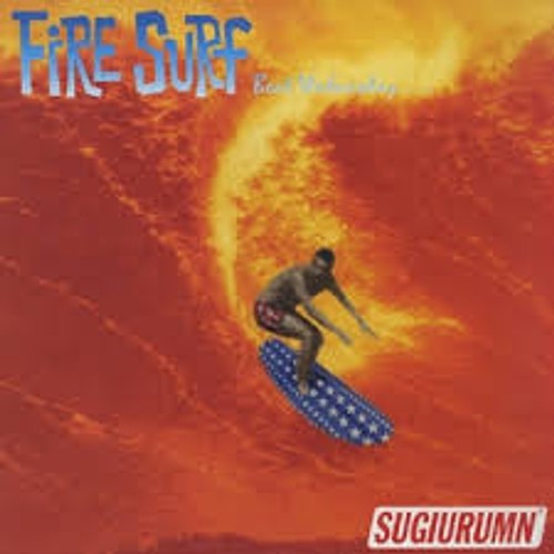 Sugiurumn fire surf - -,