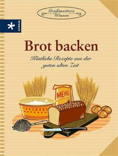 Brot backen köstliche - backen:,