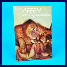 Affen ernst genommen Wolfgang Ullrich - 1970 - mit tollen Tierfotos