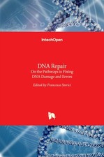 Storici - DNA Repair On the Pathways to Fixing DNA Damage and Errors - - X555z